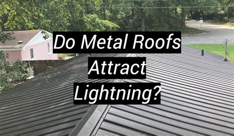 metal roofs attract lightning